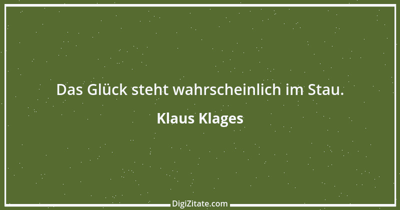 Zitat von Klaus Klages 265