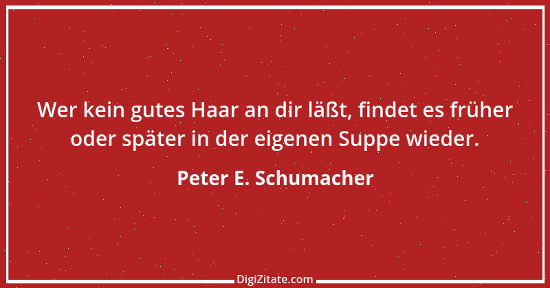 Zitat von Peter E. Schumacher 818