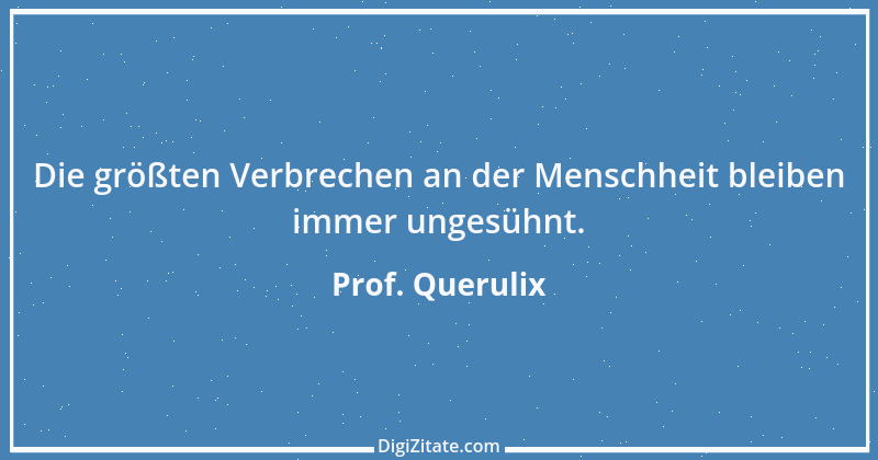 Zitat von Prof. Querulix 305