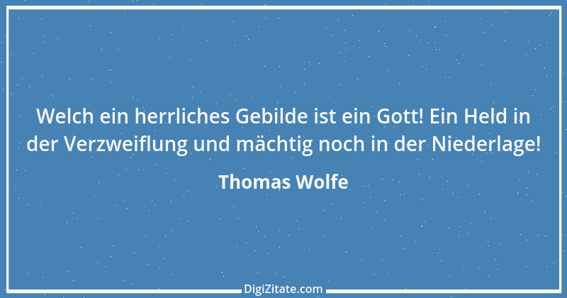 Zitat von Thomas Wolfe 29