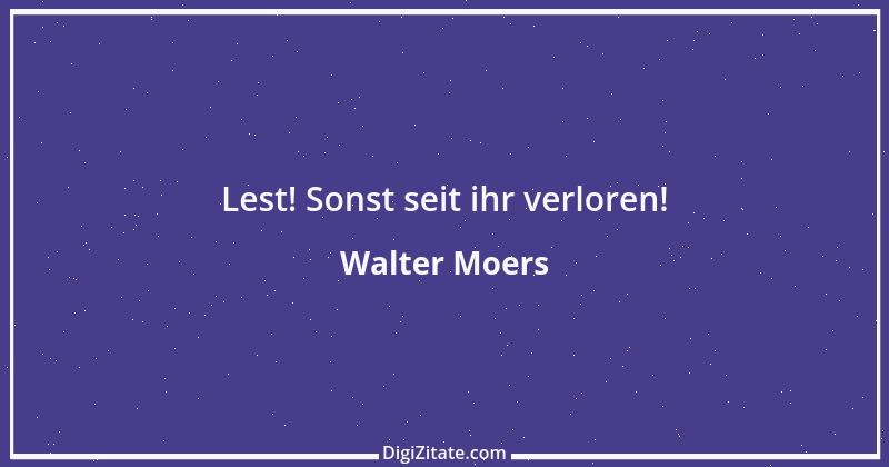 Zitat von Walter Moers 13