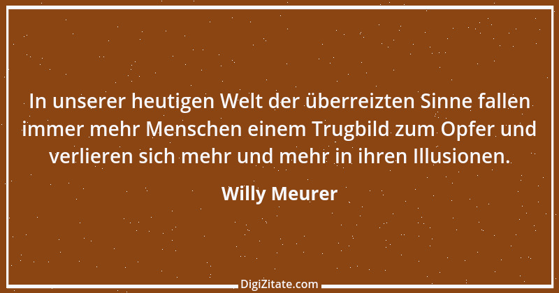 Zitat von Willy Meurer 314