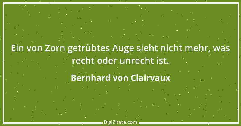 Zitat von Bernhard von Clairvaux 50