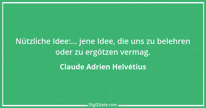 Zitat von Claude Adrien Helvétius 84