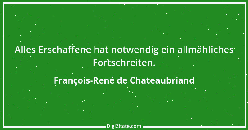 Zitat von François-René de Chateaubriand 30