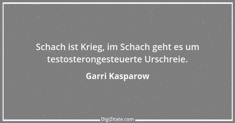 Zitat von Garri Kasparow 21