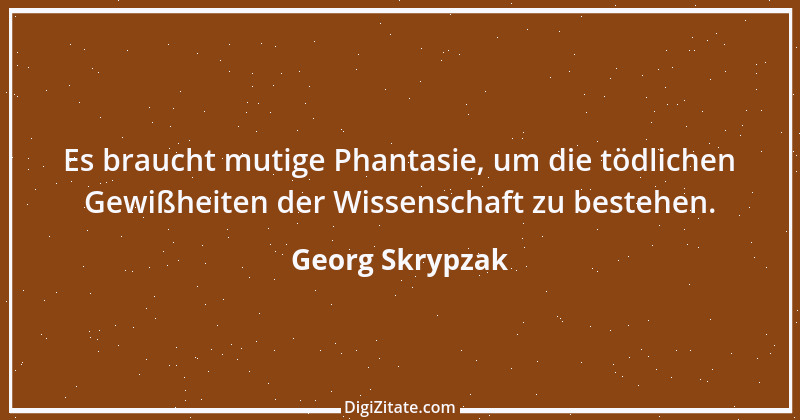 Zitat von Georg Skrypzak 148