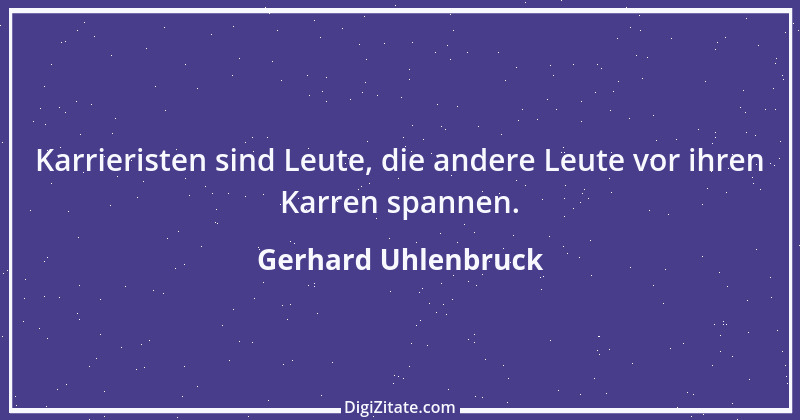 Zitat von Gerhard Uhlenbruck 834