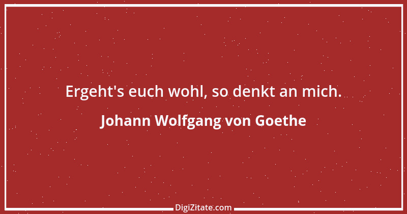 Zitat von Johann Wolfgang von Goethe 3014