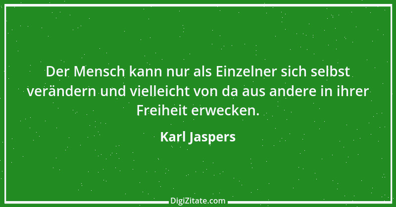 Zitat von Karl Jaspers 40