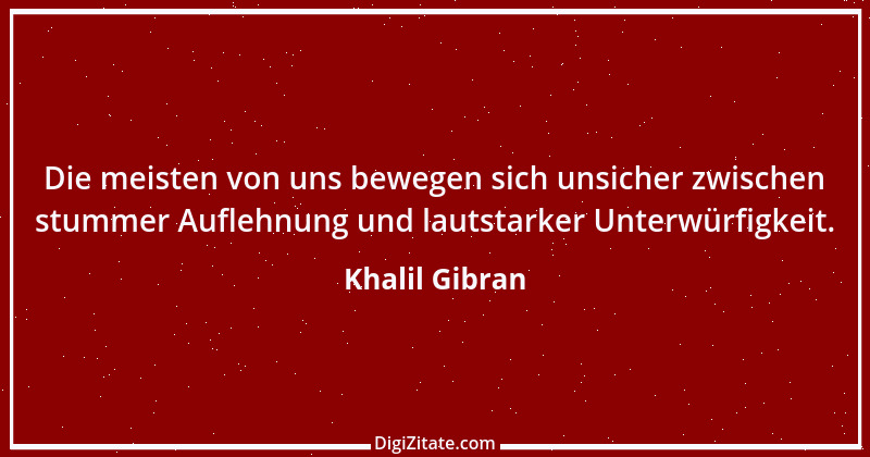 Zitat von Khalil Gibran 184