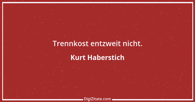 Zitat von Kurt Haberstich 217