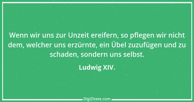 Zitat von Ludwig XIV. 16