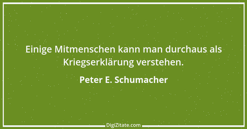 Zitat von Peter E. Schumacher 819