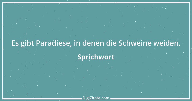 Zitat von Sprichwort 10006