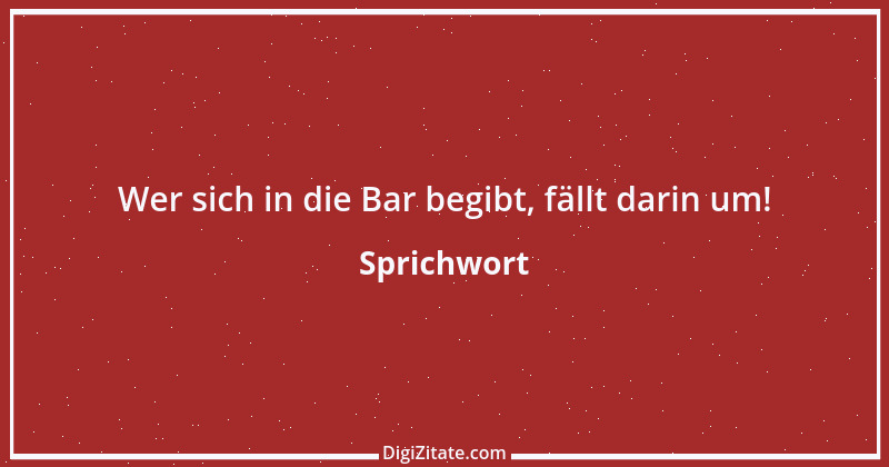 Zitat von Sprichwort 5006