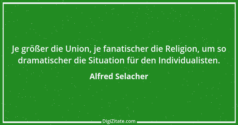 Zitat von Alfred Selacher 339