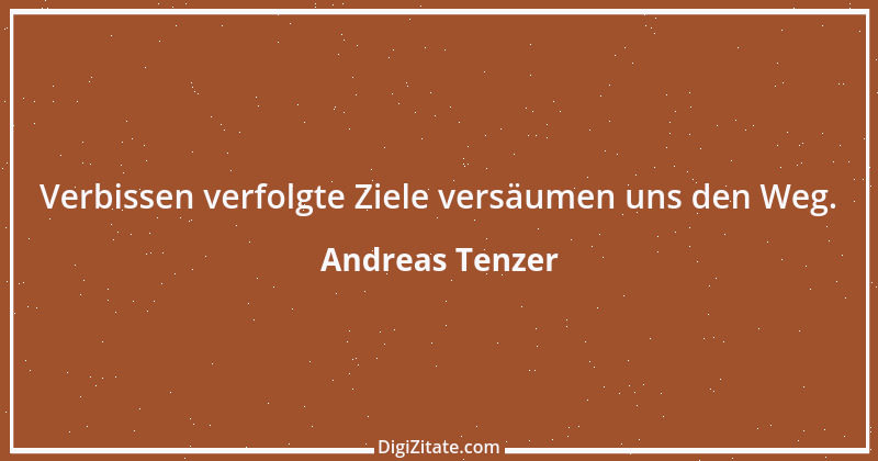 Zitat von Andreas Tenzer 358