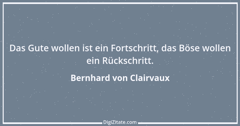 Zitat von Bernhard von Clairvaux 51