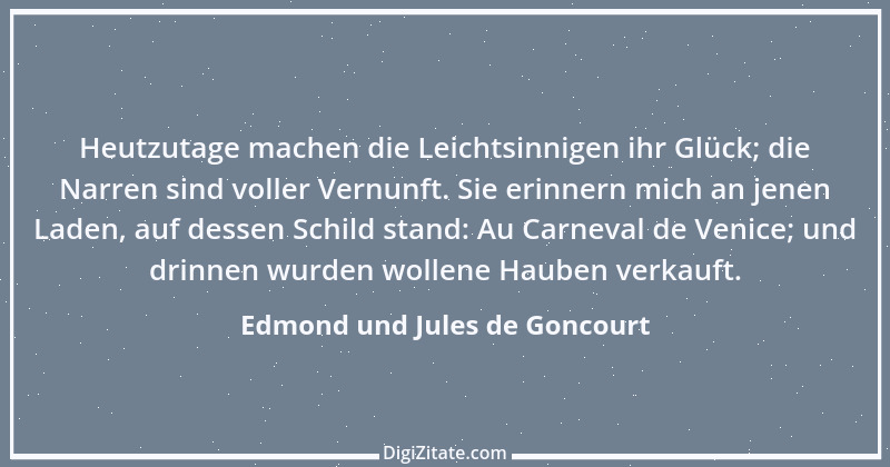 Zitat von Edmond und Jules de Goncourt 106