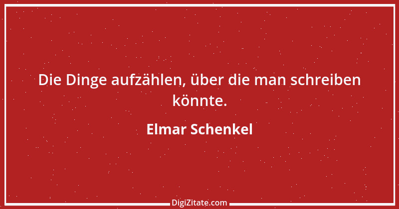 Zitat von Elmar Schenkel 228