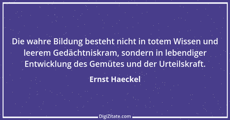 Zitat von Ernst Haeckel 1