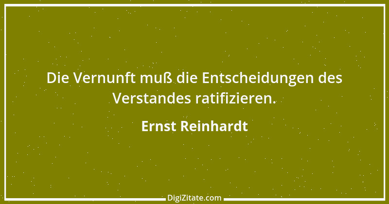 Zitat von Ernst Reinhardt 256