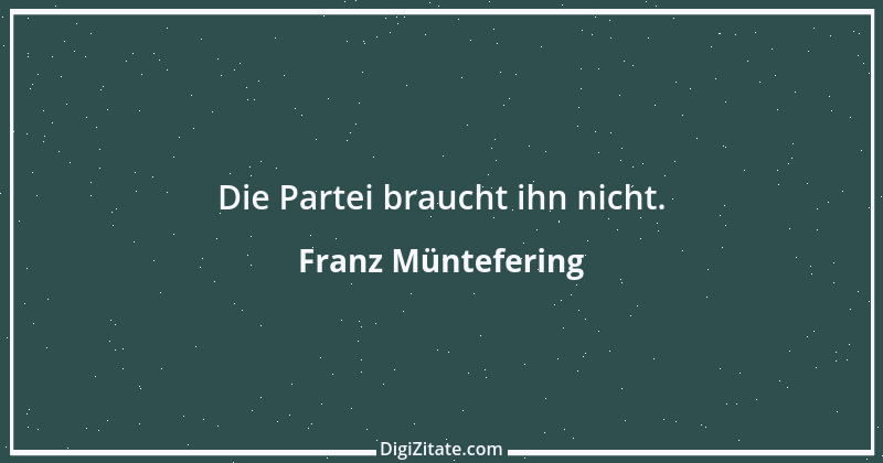 Zitat von Franz Müntefering 39