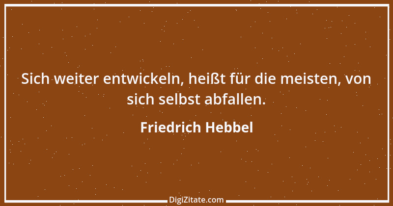 Zitat von Friedrich Hebbel 370