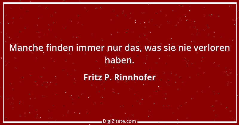 Zitat von Fritz P. Rinnhofer 262