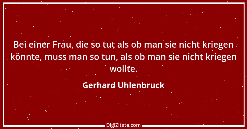 Zitat von Gerhard Uhlenbruck 835