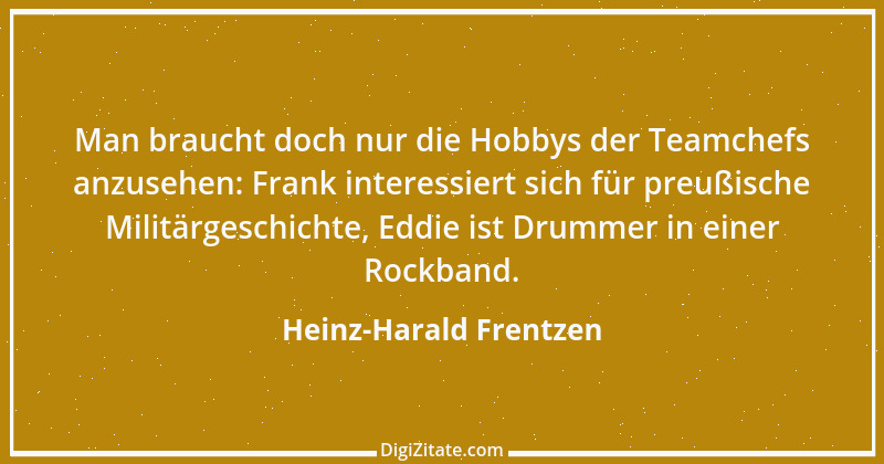 Zitat von Heinz-Harald Frentzen 10