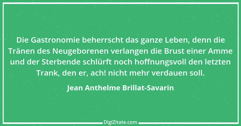 Zitat von Jean Anthelme Brillat-Savarin 13