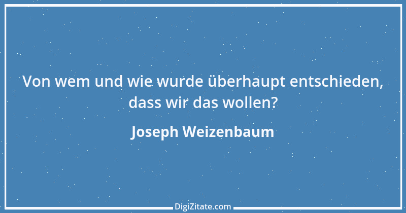 Zitat von Joseph Weizenbaum 16