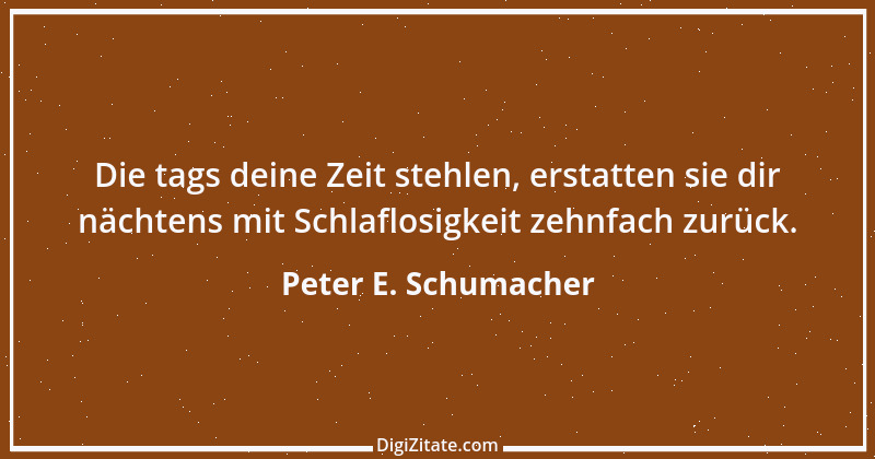 Zitat von Peter E. Schumacher 820