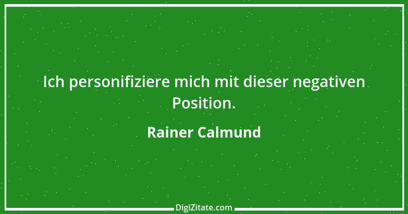 Zitat von Rainer Calmund 16