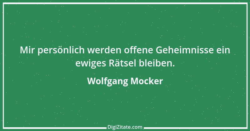 Zitat von Wolfgang Mocker 36