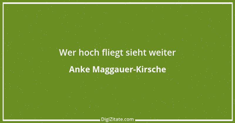 Zitat von Anke Maggauer-Kirsche 52