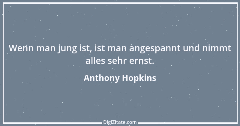 Zitat von Anthony Hopkins 4