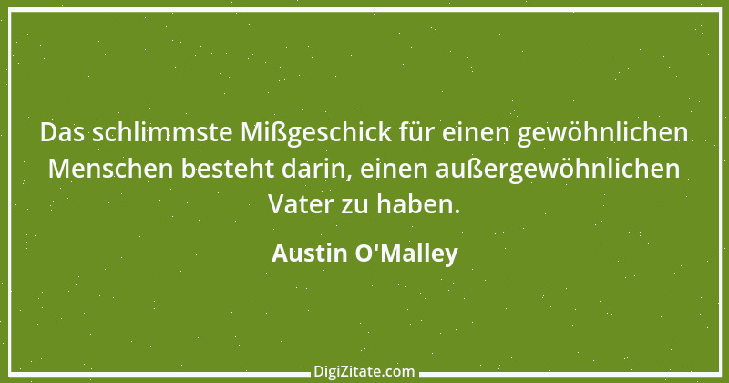 Zitat von Austin O'Malley 3