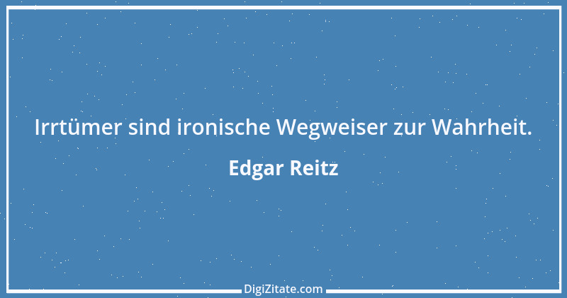 Zitat von Edgar Reitz 6