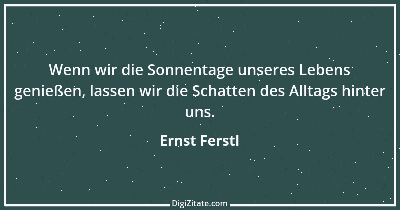 Zitat von Ernst Ferstl 1196