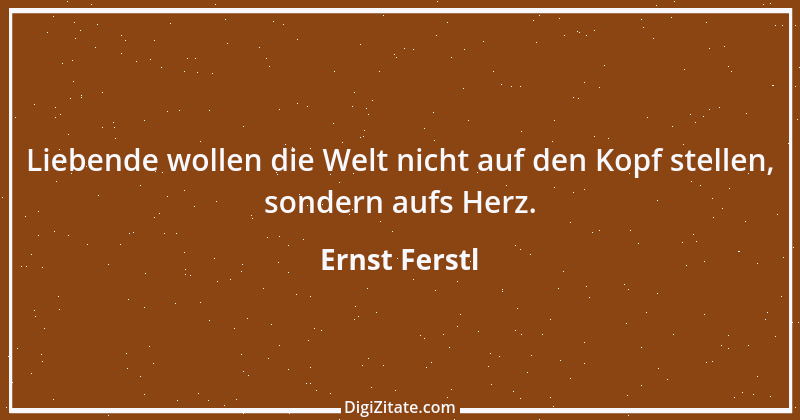 Zitat von Ernst Ferstl 196