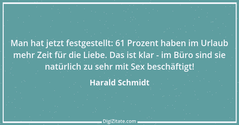 Zitat von Harald Schmidt 73