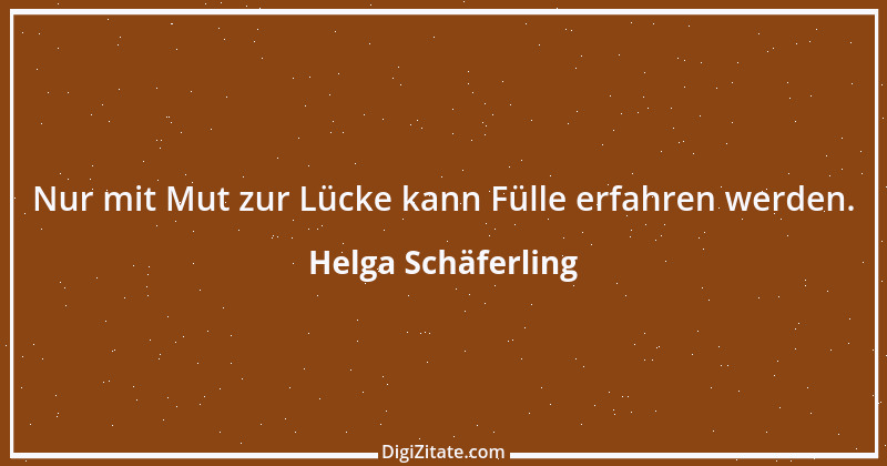 Zitat von Helga Schäferling 510