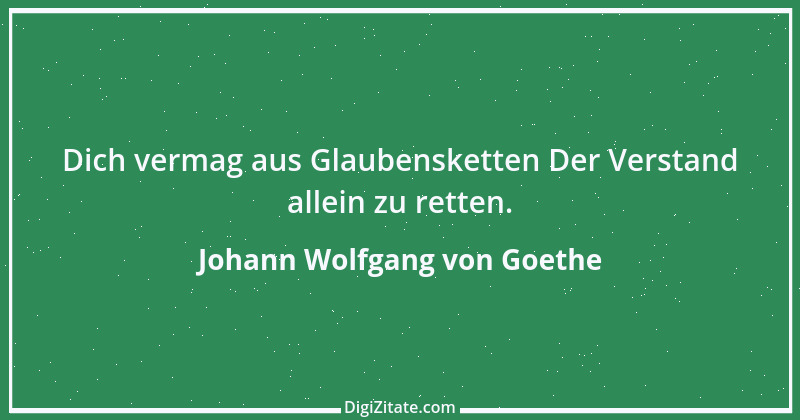 Zitat von Johann Wolfgang von Goethe 1755