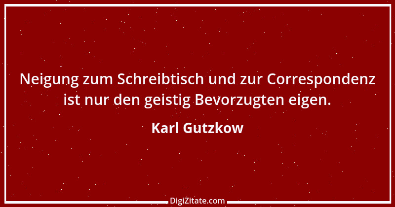 Zitat von Karl Gutzkow 336