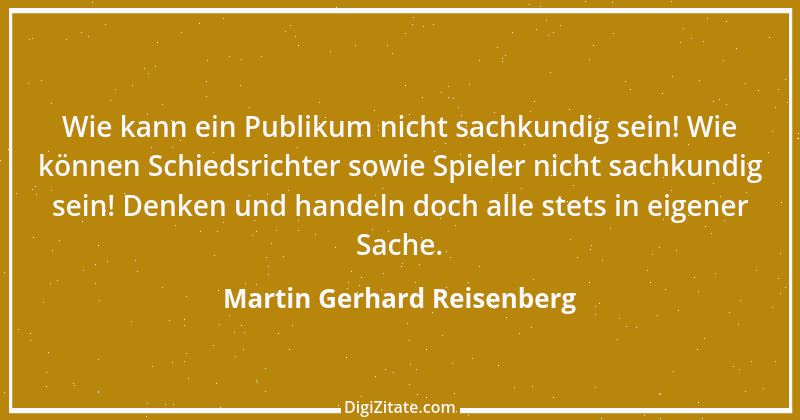 Zitat von Martin Gerhard Reisenberg 1070