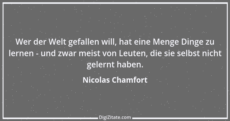 Zitat von Nicolas Chamfort 278