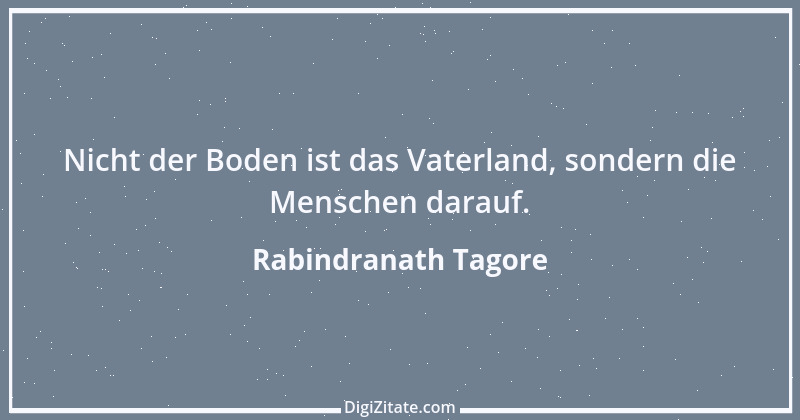 Zitat von Rabindranath Tagore 90